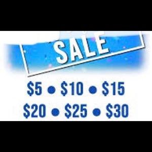 $5,$10,$15,$20,$25,$30 sale on all items